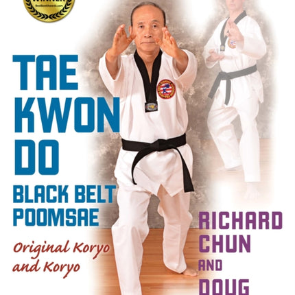 Taekwondo Black Belt Poomsae: Original Koryo and