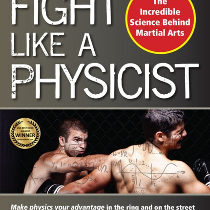 Fight Like a Physicist: The Incredible Science