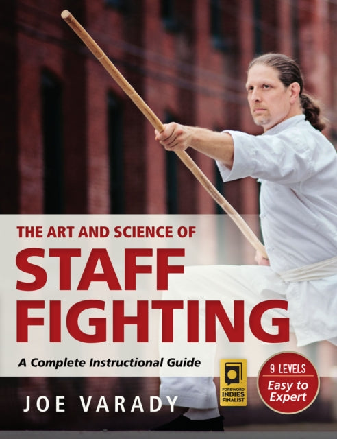 The Art and Science of Staff Fighting: A Complete
