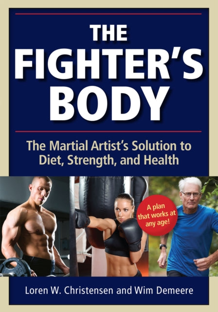 The Fighter's Body: The Martial Artist's Solution