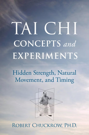 Tai Chi Concepts and Experiments: Hidden