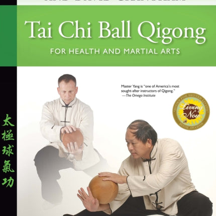 Tai Chi Ball Qigong: For Health and Martial Arts