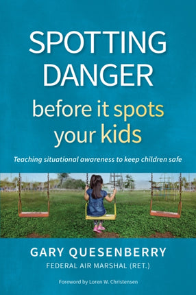 Spotting Danger Before It Spots Your KIDS: