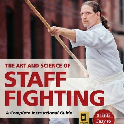 The Art and Science of Staff Fighting: A Complete
