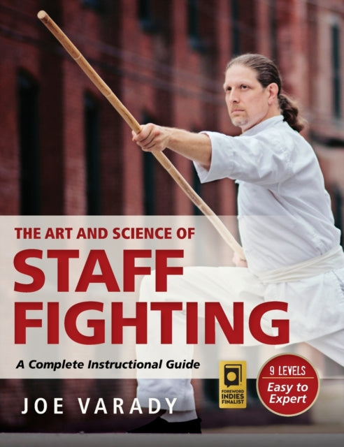 The Art and Science of Staff Fighting: A Complete