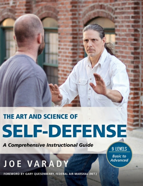 The Art and Science of Self Defense: A