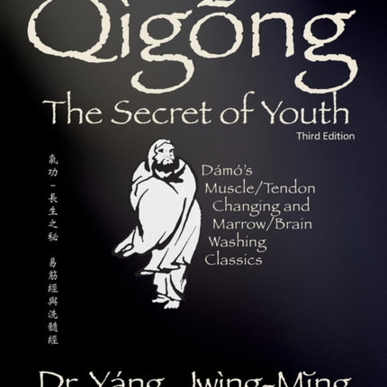 Qigong Secret of Youth: Da Mo's Muscle/Tendon