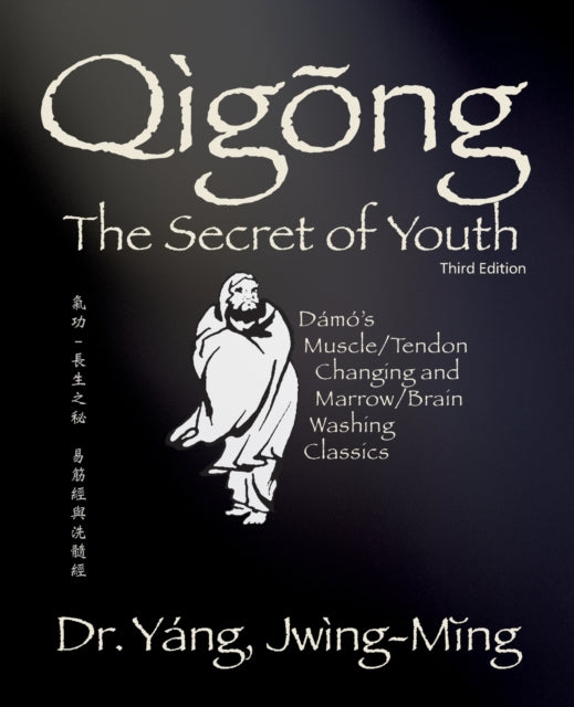 Qigong Secret of Youth: Da Mo's Muscle/Tendon