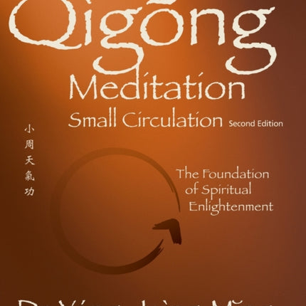 Qigong Meditation Small Circulation: The