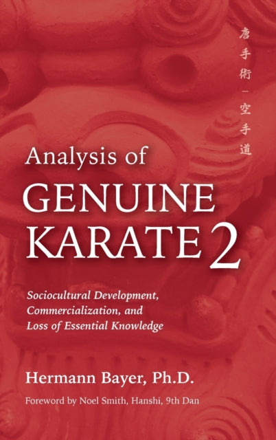 Analysis of Genuine Karate 2: Sociocultural Development, Commercialization, and Loss of Essential Knowledge