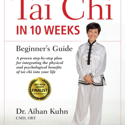 Tai Chi In 10 Weeks: A Beginner's Guide