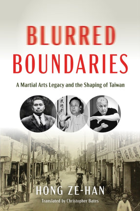 Blurred Boundaries: A Martial Arts Legacy and the Shaping of Taiwan