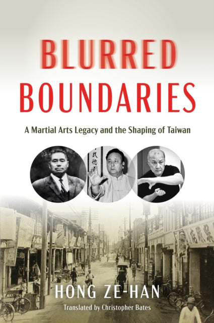 Blurred Boundaries: A Martial Arts Legacy and the Shaping of Taiwan