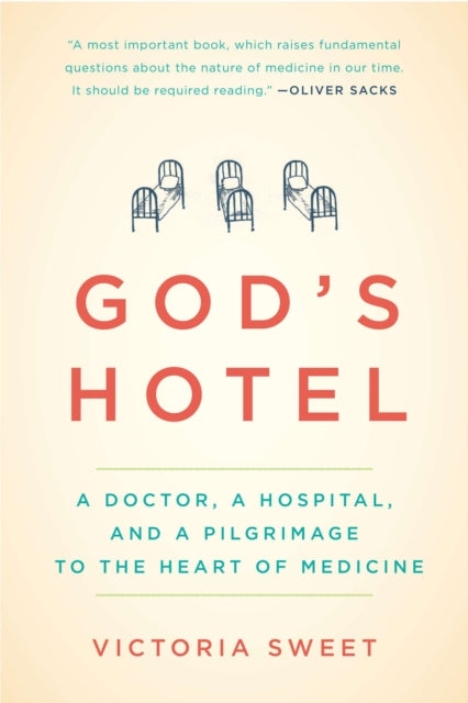 God's Hotel: A Doctor, a Hospital, and a