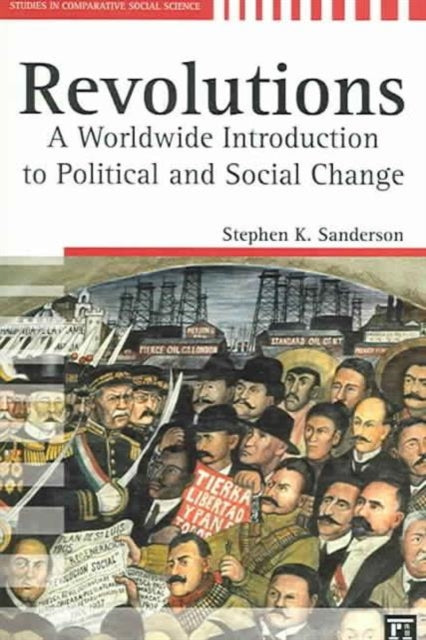 Revolutions: A Worldwide Introduction to Political and Social Change