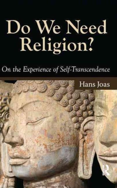 Do We Need Religion?: On the Experience of