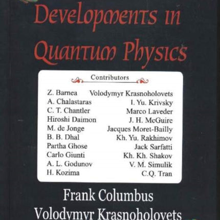 Developments in Quantum Physics