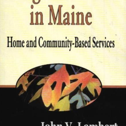 Long Term Care in Maine: Home & Community-Based Services