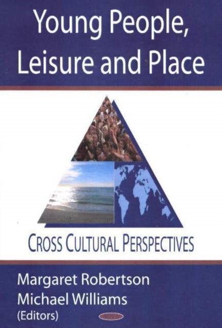 Young People, Leisure & Places: Cross Cultural Perspectives