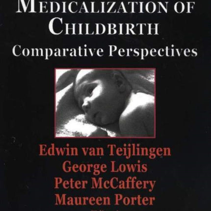 Midwifery & the Medicalization of Childbirth: Comparative Perspectives