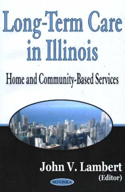 Long-Term Care in Illinois: Home & Community-Based Services