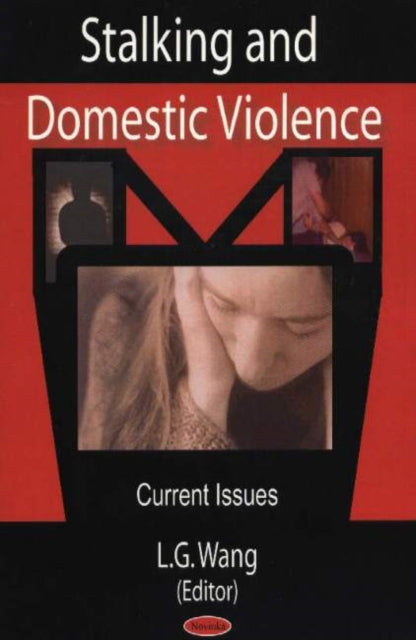 Stalking & Domestic Violence: Current Issues