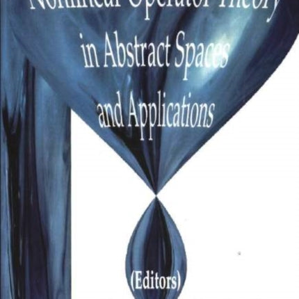 Nonlinear Operator Theory in Abstract Space & Applications