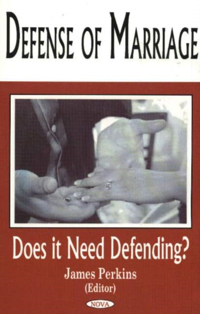 Defense of Marriage: Does It Need Defending?