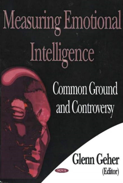 Measuring Emotional Intelligence: Common Ground & Controversy