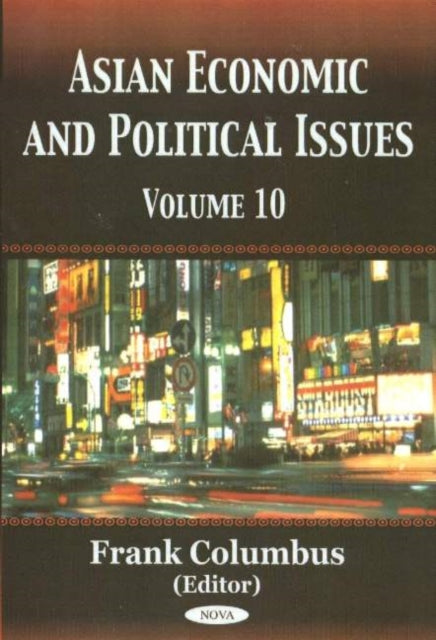 Asian Economic & Political Issues: Volume 10