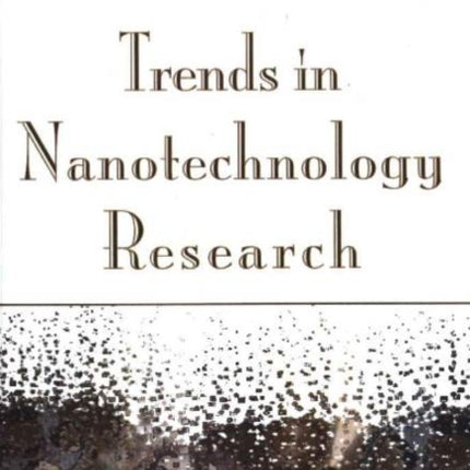 Trends in Nanotechnology Research