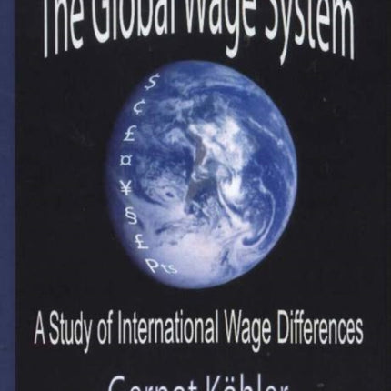 Global Wage System: A Study of International Wage Differences