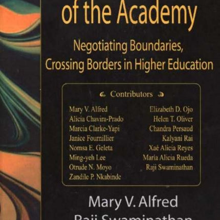 Immigrant Women of the Academy: Negotiating Boundaries, Crossing Borders in Higher Education