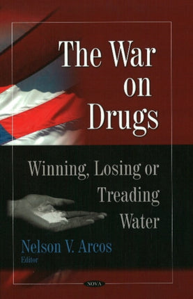 War on Drugs: Winning, Losing or Treading Water