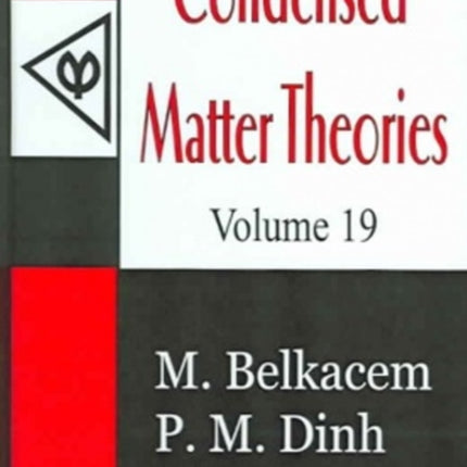 Condensed Matter Theories, Volume 19