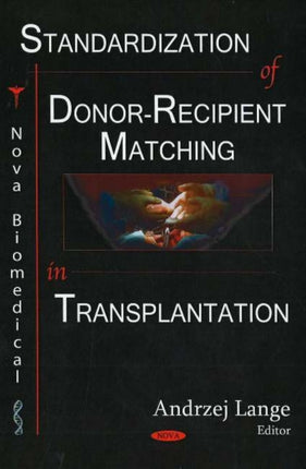 Standardization of Donor-Recipient Matching in