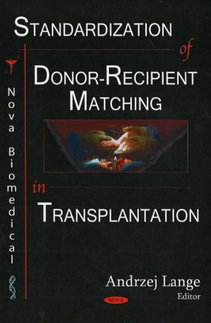 Standardization of Donor-Recipient Matching in