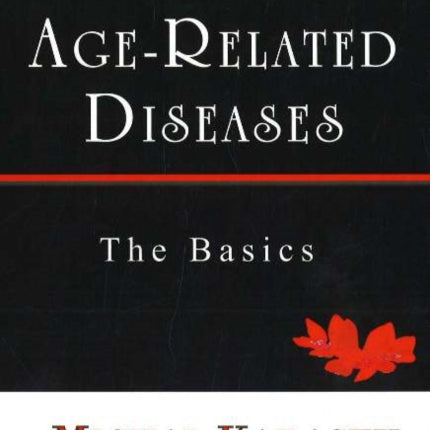 Aging & Age-Related Diseases: The Basics