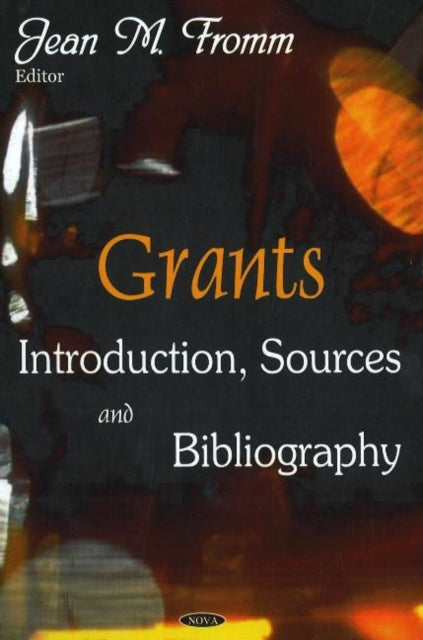 Grants: Introduction, Sources & Bibliography