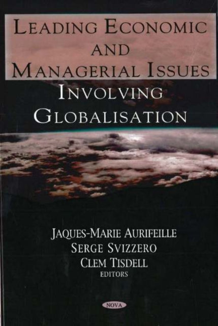 Leading Economic & Managerial Issues Involving Globalisation