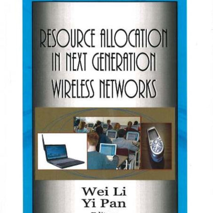 Resource Allocation in Next Generation Wireless Networks