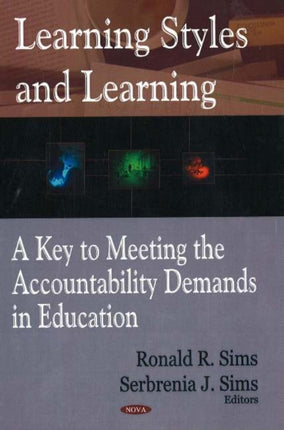 Learning Styles & Learning: A Key to Meeting the Accountability Demands in Education