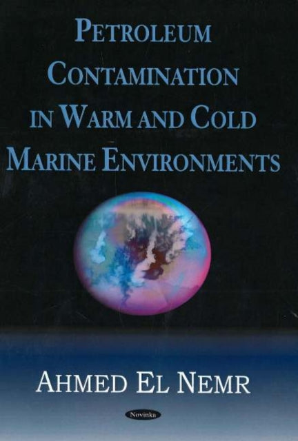 Petroleum Contamination in Warm & Cold Marine Environments