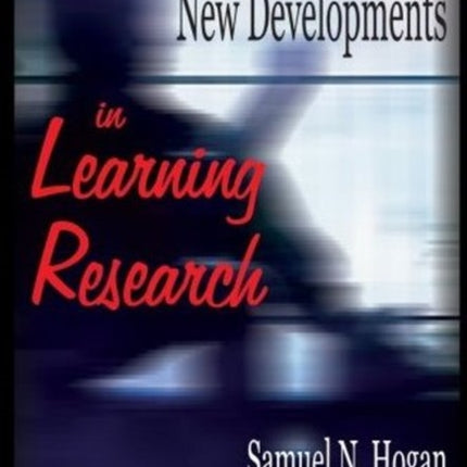 New Developments in Learning Research