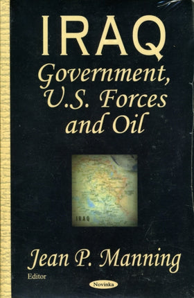 Iraq: Government, US Forces & Oil