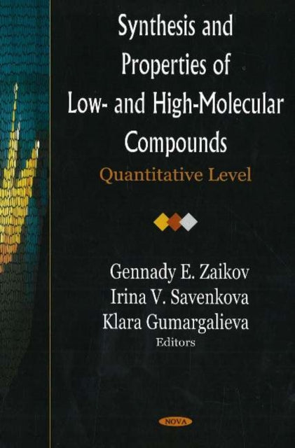 Synthesis & Properties of Low- & High-Molecular Compounds: Quantitative Level