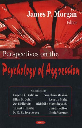 Perspectives on the Psychology of Aggression