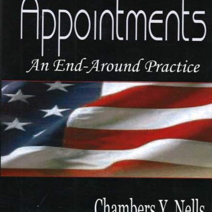 Recess Appointments: An End-Around Practice