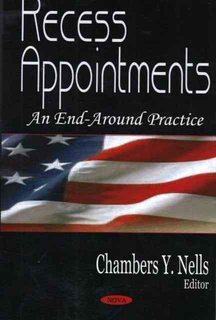 Recess Appointments: An End-Around Practice