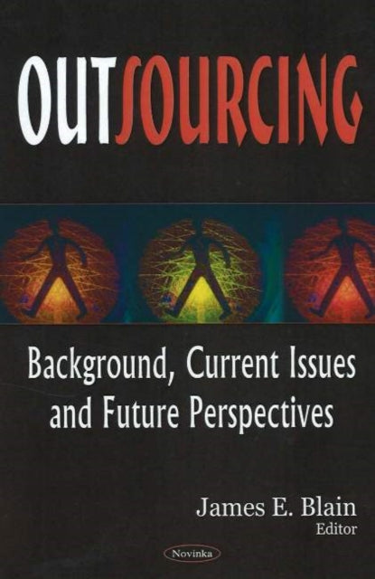Outsourcing: Background, Current Issues & Future